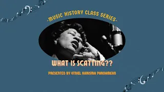 Music History Series: 'What is Scatting?' | UPH Conservatory of Music