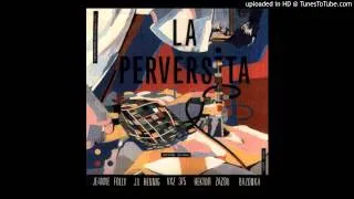 La Perversita- I Love You S