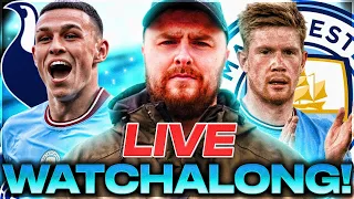 Tottenham v Man City LIVE PREMIER LEAGUE WATCHALONG!