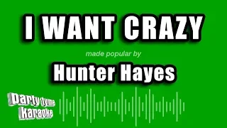 Hunter Hayes - I Want Crazy (Karaoke Version)