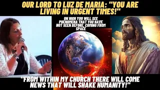 JESUS TO LUZ DE MARIA: "FROM WITHIN MY CHURCH THERE WILL COME NEWS THAT WILL SHAKE HUMANITY!"