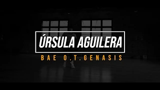 URSULA AGUILERA - BAE O.T. Genasis [SRO]