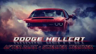 DODGE CHALLENGER HELLCAT😈 [AFTER DARK×SWEATER WEATHER] EDIT💥