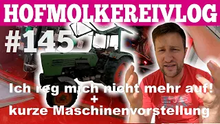 VLOG#145 Ich reg mich nicht mehr auf!!! !Hofmolkerei Farmvlog