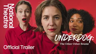 Underdog: The Other Other Brontë | Official Trailer | National Theatre