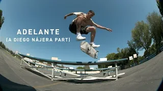 "ADELANTE" / a Diego Nájera part (reupload)