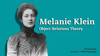 MELANIE KLEIN - Object Relations Theory