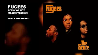 Fugees - Ready Or Not (Album Version) (2023 Remastered)