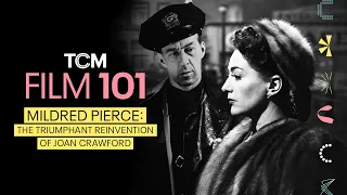 'Mildred Pierce' and Joan Crawford's Triumphant Reinvention | Film 101