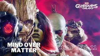 MARVEL's GUARDIANS OF THE GALAXY || Mind over matter || Chapter 11 || Gameplay Walkthrough