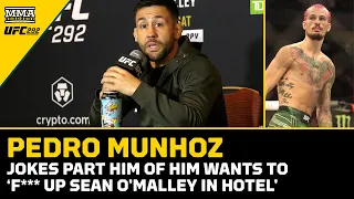 Pedro Munhoz Jokes Part Of Him 'Wants To F*** Up' Sean O'Malley In Hotel | UFC 292 | MMA Fighting