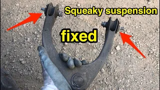 How to fix suspension squeaky noise coming from the upper control arm.