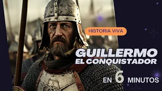 Historia de GUILLERMO el CONQUISTADOR en 6 minutos