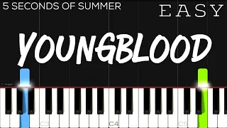 5 Seconds Of Summer - Youngblood | EASY Piano Tutorial