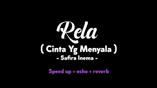 Rela - Safira Inema Speed up + lirik ( TREND TIKTOK )