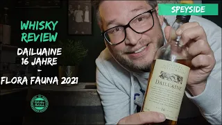 Dailuaine 16 Jahre - Flora & Fauna Collection 2021 - Whisky Verkostung