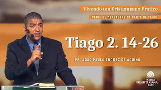 Tiago 2.14-26 | Rev. Elizeu Chacon De Haro