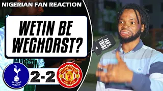 TOTTENHAM 2-2 MANCHESTER UNITED ( Festus - NIGERIAN FAN REACTION) - Premier League 2022-23 highlight