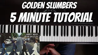 The Beatles - Golden Slumbers | 5 Minute Piano Tutorial