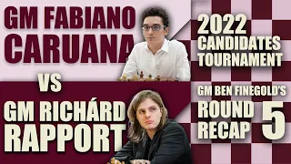 2022 Candidates Round 5: GM Fabiano Caruana vs GM Richárd Rapport