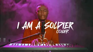 I Am a Soldier Cover by Ephay