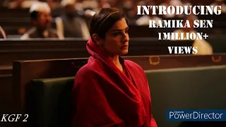 Introducing Ramika Sen | Raveena Tandon | KGF Chapter 2 | Yash | Sanjay Dutt