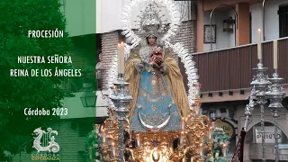 Procesión Nuestra Señora Reina de los Ángeles || Glorias Córdoba 2023