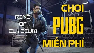 Chơi PUBG miễn phí | Ring Of Elysium | Hướng dẫn cài đặt