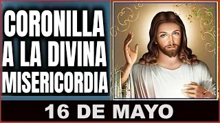 LA CORONILLA DE LA DIVINA MISERICORDIA  Jueves 16 de Mayo de 2024