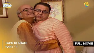 Tapu Ki Shadi | FULL MOVIE | Part 1 | Taarak Mehta Ka Ooltah Chashmah Ep 70 to 73