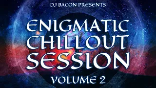 Enigmatic Chillout Session 2