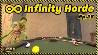 Infinity Horde: Ep.26 - 8-Ball INFESTATION! (7 Days to Die)