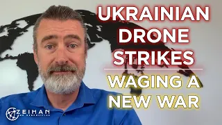 Ukrainian Drone Strikes: Waging a New War