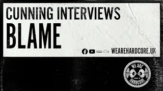 Cunning Interviews | BLAME