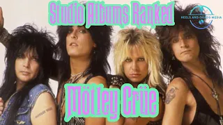 From Worst to Best: Ranking the Motley Crue Studio Album Discography….so far