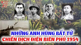 Chân Dung Những Anh Hùng Bất Tử Trong Chiến Dịch Điện Biên Phủ 1954