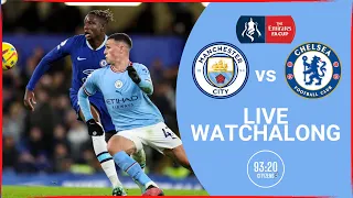 Man City vs Chelsea LIVE Watchalong | FA Cup