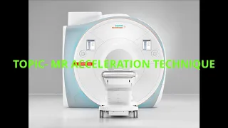 MRI ACCELERATION TECHNIQUE BY SIEMENS ON 28-05-2021