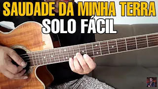 Solos Fáceis de Violão | Saudade da Minha Terra | Simplificado | Sertanejo Raiz