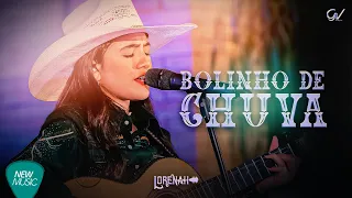 Bolinho De Chuva - Lorenah  - ( Sertanejo 2021)