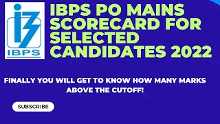 IBPS PO MAINS SCORECARD FOR SELECTED CANDIDATES 2023 #ibps #ibpspomains2022 #scorecard