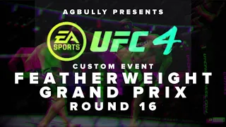 EA UFC 4 - Custom Tournament - Featherweight Gran Prix - Round 16 (CPU vs CPU)