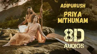 Priya Mithunam (8D Audio) | Adipurush |Prabhas|Ajay-Atul, Manoj Muntashir,Ramajogayya Sastry|Om Raut