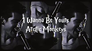 Arctic Monkeys - I Wanna Be Yours (lyrics)