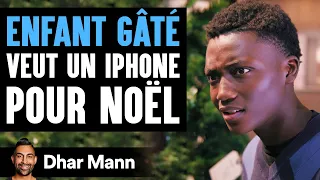 ENFANT GÂTÉ Veut Un iPhone Pour Noël | Dhar Mann