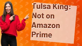 Is Tulsa King on Amazon Prime?