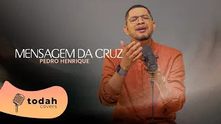 Pedro Henrique | A Mensagem da Cruz [Cover Harpa Cristã]