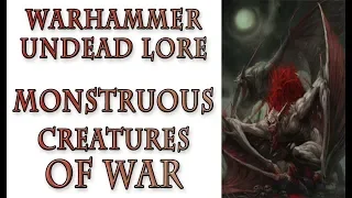 Warhammer Fantasy Lore - Monstruous Creatures, Undead Lore