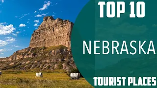 Top 10 Best Tourist Places to Visit in Nebraska | USA - English