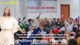 Pathen Lhago Thuphon: GMFDI || 07-05-2024 || Lhacha ho kiphuhlhuvah ta ding